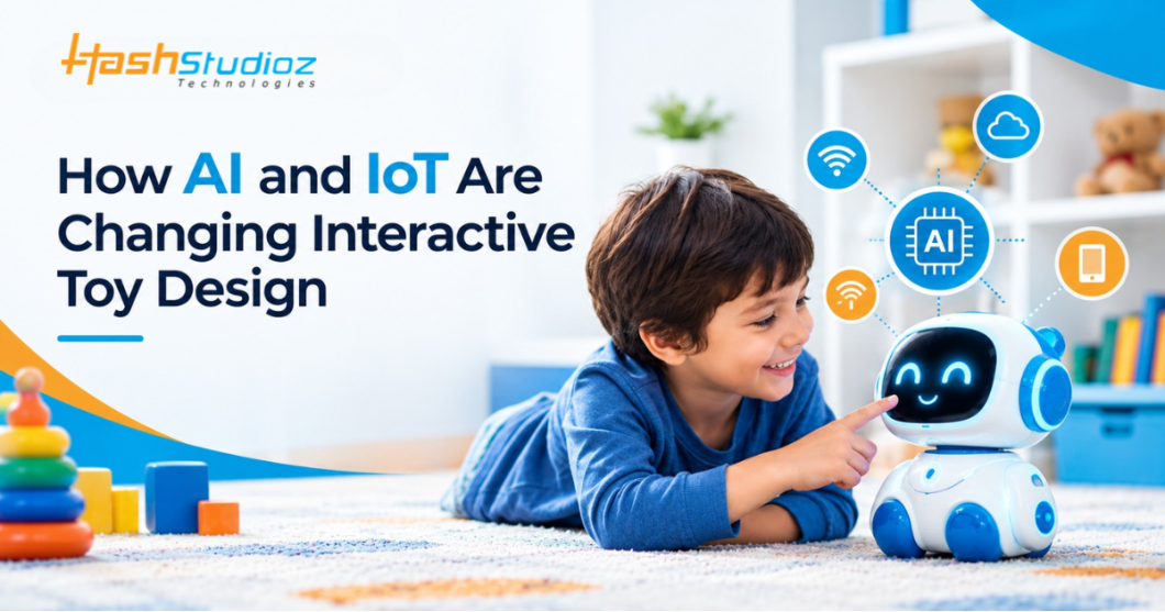 How AI and IoT Are Changing Interactive Toy Design in 2026