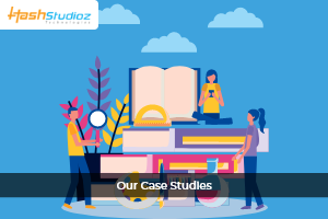Our Technical Case Studies | HashStudioz Technologies Inc.