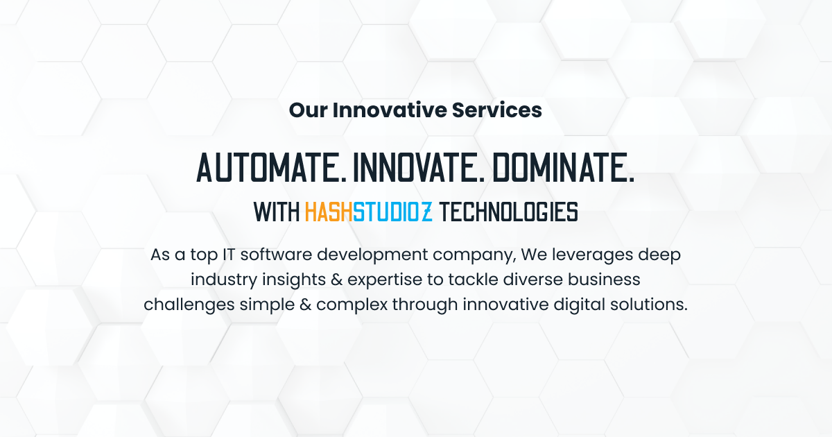 Comprehensive Digital Solutions | Our Services | HashStudioz Technologies